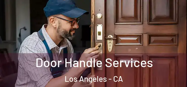 Door Handle Services Los Angeles - CA