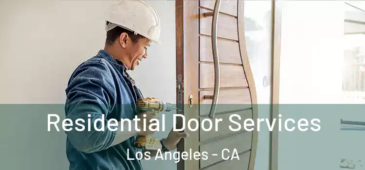 Residential Door Services Los Angeles - CA