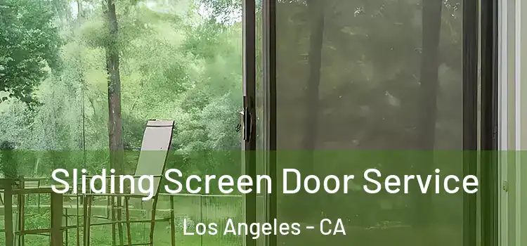 Sliding Screen Door Service Los Angeles - CA